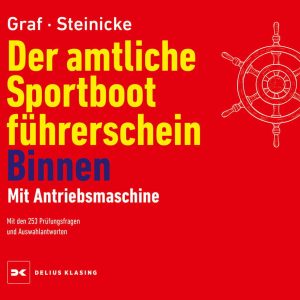 Der amtliche Sportbootführerschein Binnen – Mit Antriebsmaschine Der amtliche Sportbootführerschein Binnen – Mit Antriebsmaschine
