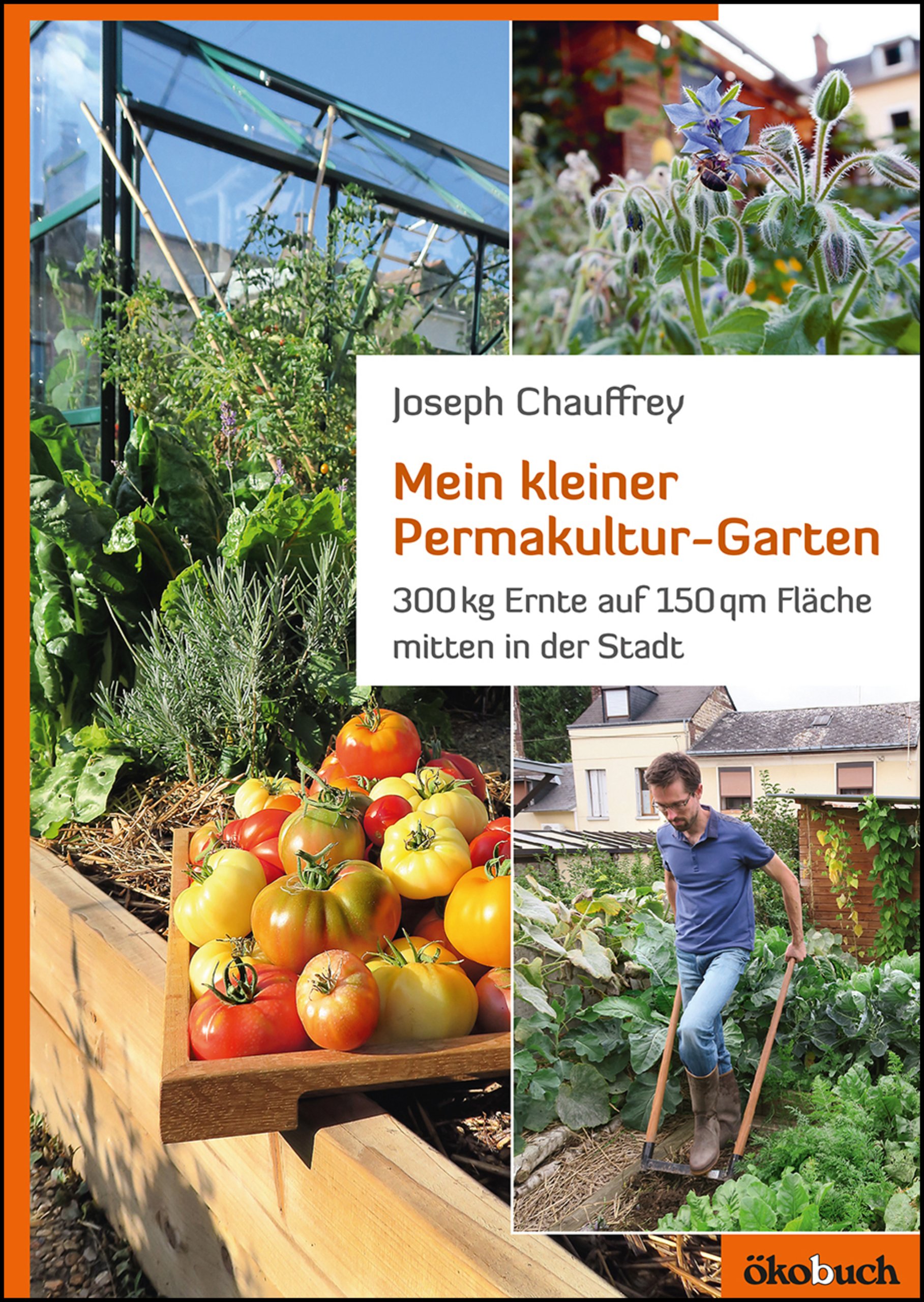 Mein kleiner Permakultur-Garten – 300 kg Ernte auf 150 qm Fläche mitten in der Stadt