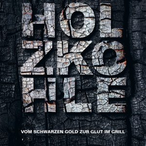 Holzkohle – Vom schwarzen Gold zur Glut im Grill Holzkohle – Vom schwarzen Gold zur Glut im Grill
