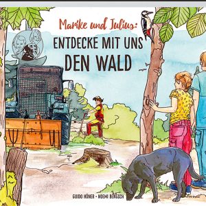 Marike und Julius – entdecke mit uns den Wald Marike und Julius – entdecke mit uns den Wald