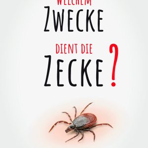 Welchem Zwecke dient die Zecke?