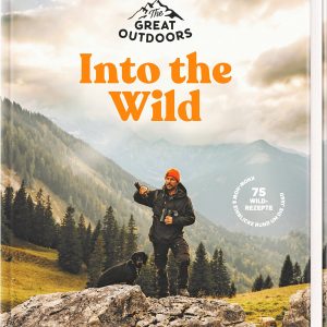 Into the Wild – Das Kochbuch für nachhaltigen Fleischgenuss Into the Wild – Das Kochbuch für nachhaltigen Fleischgenuss
