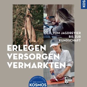 Erlegen – Versorgen – Vermarkten