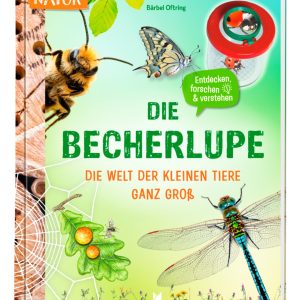 Die Becherlupe – Die Welt der kleinen Tiere ganz groß Die Becherlupe – Die Welt der kleinen Tiere ganz groß