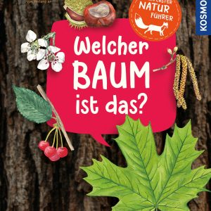 Mein erster Naturführer – Welcher Baum ist das?