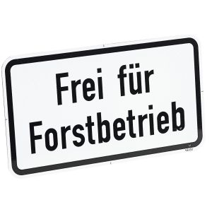Schild Frei für Forstbetrieb Schild Frei für Forstbetrieb