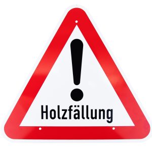 Warnschilder Holzfällung