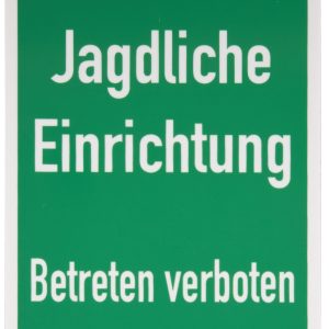 Schild Jagdliche Einrichtung – Betreten verboten Schild Jagdliche Einrichtung – Betreten verboten