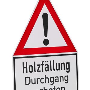 Achtungsschilder Holzfällung