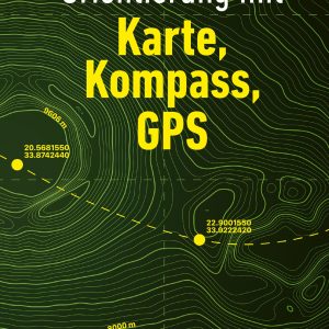 Orientierung mit Karte, Kompass, GPS