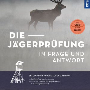 Die Jägerprüfung – In Frage und Antwort Die Jägerprüfung – In Frage und Antwort