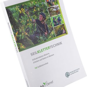 Seilklettertechnik – Ausbildungshandbuch der fsb Seilkletterschule Seilklettertechnik – Ausbildungshandbuch der fsb Seilkletterschule