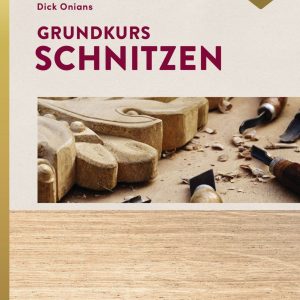 Grundkurs Schnitzen Grundkurs Schnitzen