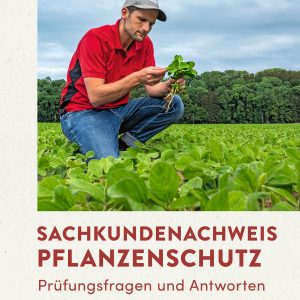 Sachkundenachweis Pflanzenschutz – Prüfungsfragen und Antworten
