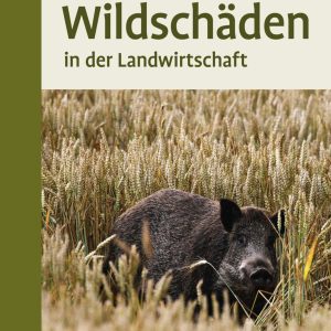 Wildschäden in der Landwirtschaft