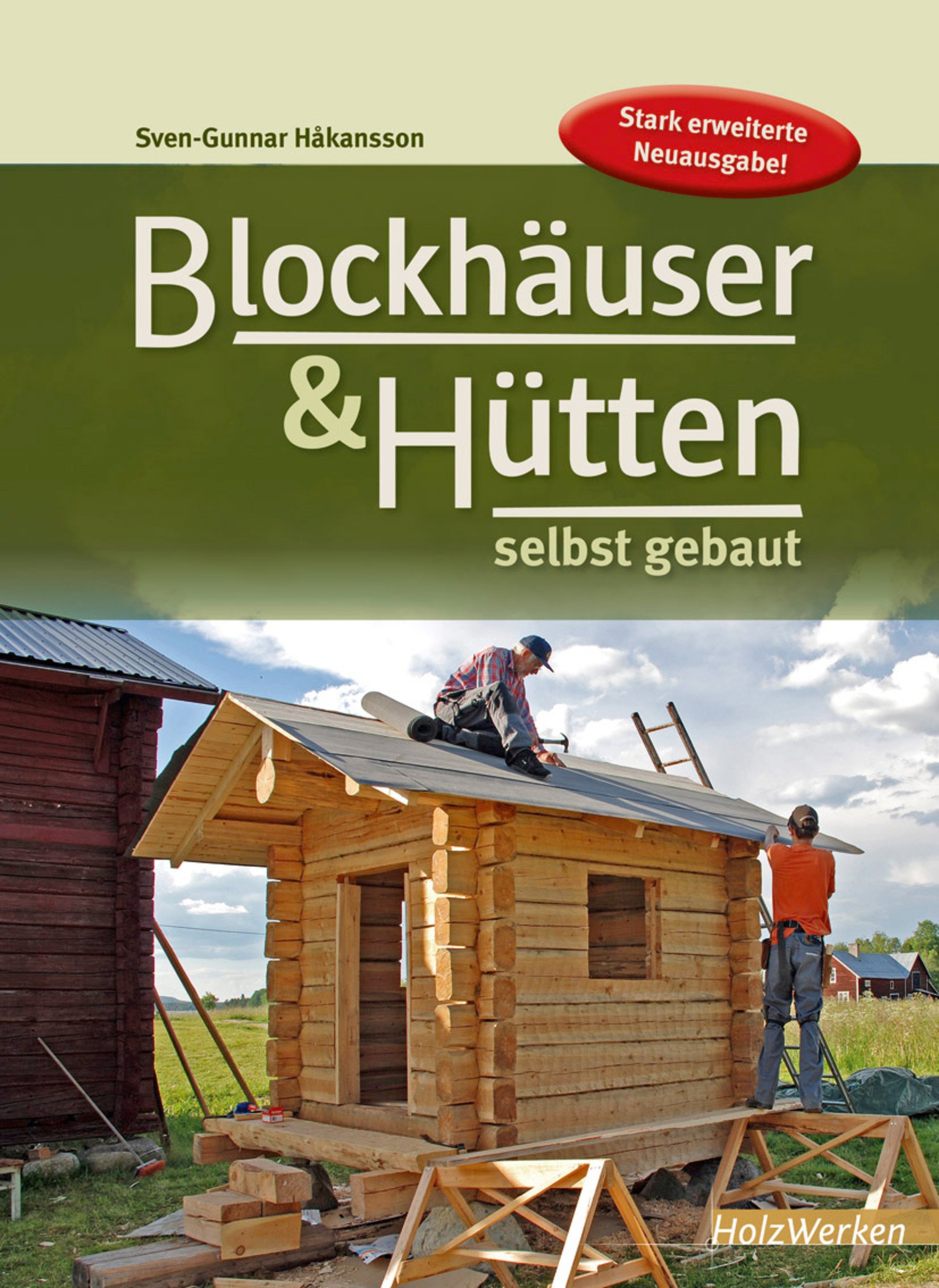 Blockhäuser & Hütten – selbst gebaut