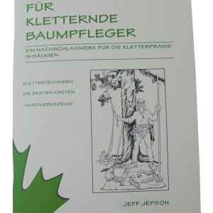 Der Ratgeber für kletternde Baumpfleger