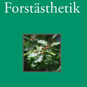 Forstästhetik Forstästhetik